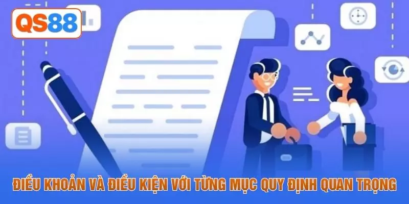 Điều khoản và điều kiện với từng mục quy định quan trọng
