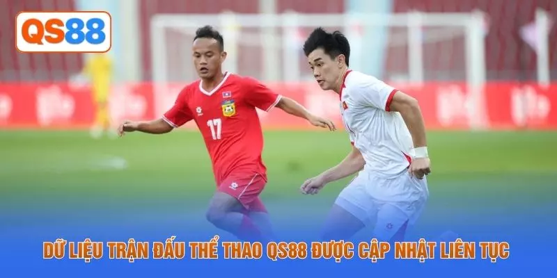 Dữ liệu trận đấu thể thao QS88 được cập nhật liên tục 
