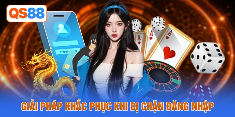Giải pháp khắc phục khi bị chặn đăng nhập