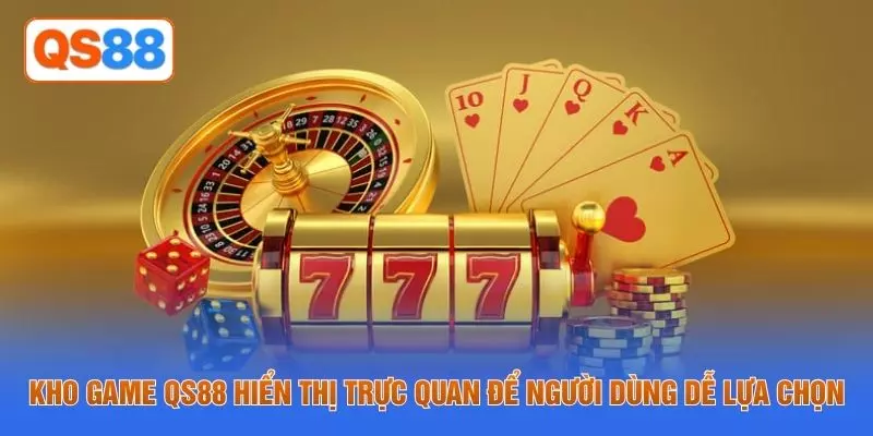 Kho game QS88 hiển thị trực quan để người dùng dễ lựa chọn