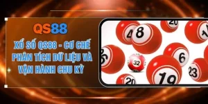 Xổ Số QS88 - Cơ Chế Phân Tích Dữ Liệu Và Vận Hành Chu Kỳ 